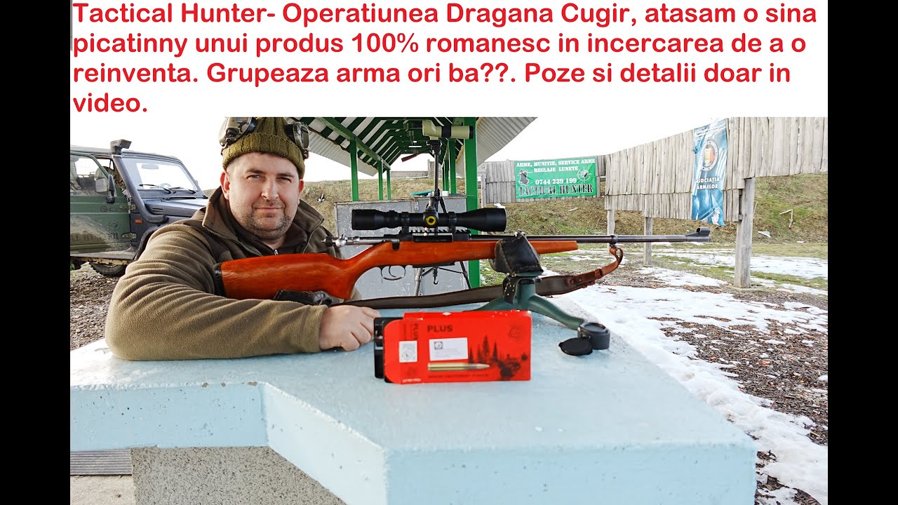 Tactical Hunter -Operatiunea speciala Dragana Cugir, reimprospatam o arma romaneasca noua-nouta!!!