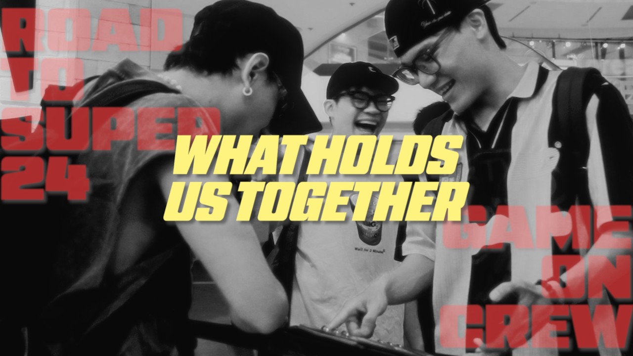 Road To Super 24: Game On Crew | Episode 2: What Holds Us Together