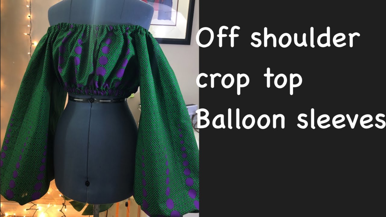 DIY: OFF SHOULDER CROP TOP WITH BALLOON SLEEVES.