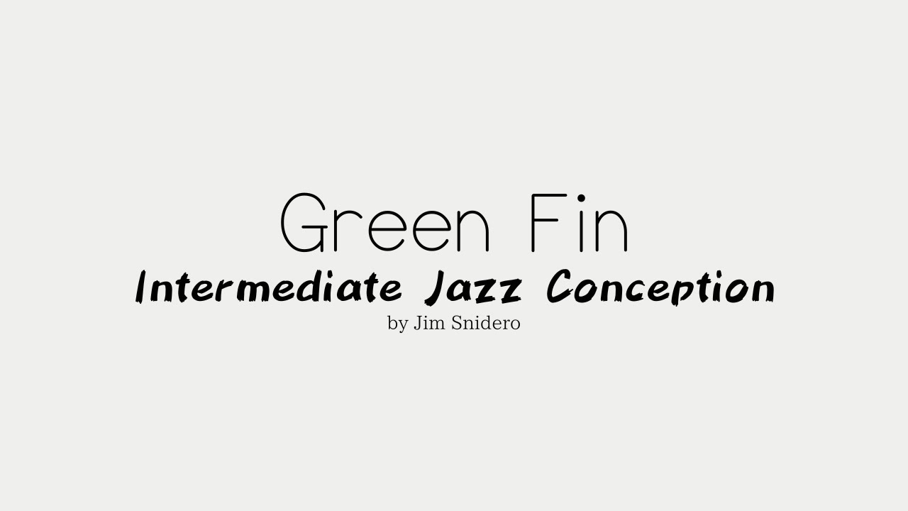 Green Fin - from Intermediate Jazz Conception by Jim Snidero