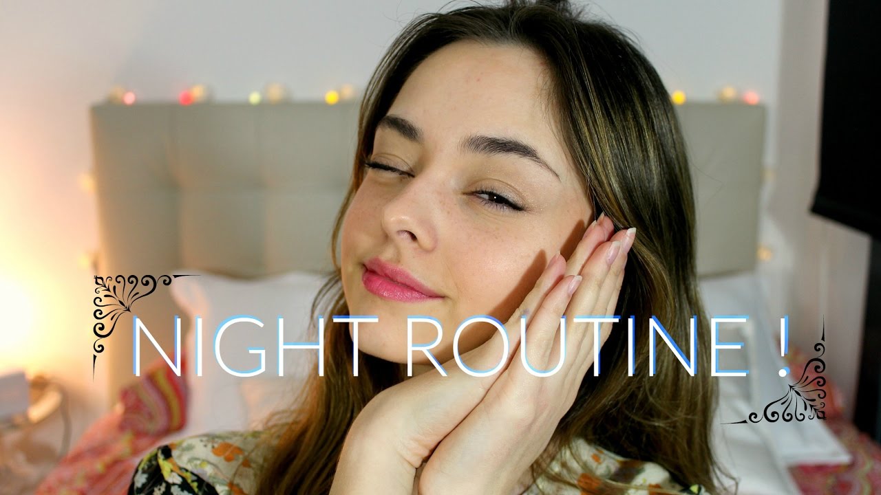 NIGHT ROUTINE | CUIDADO DE MI PIEL