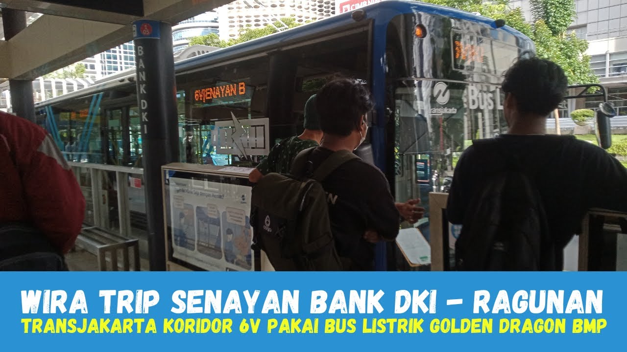 TRIP TransJakarta Koridor 6V Senayan Bank DKI - Ragunan Pakai Bus Listrik Golden Dragon High Entry