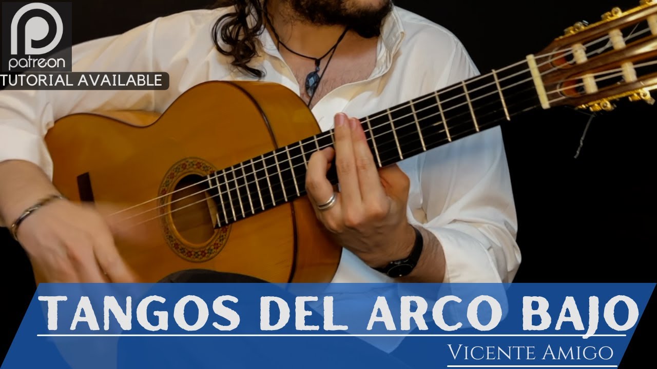 Luciano - TANGOS DEL ARCO BAJO (Tangos) - Vicente Amigo (Cover)