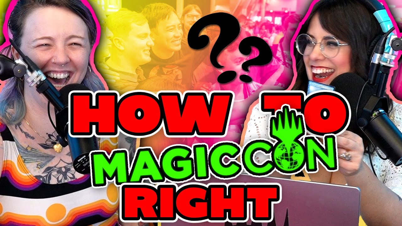 Wait, There's a Wrong Way to do a MagicCon?! | GLHF #604 - Magic the Gathering Podcast MTG