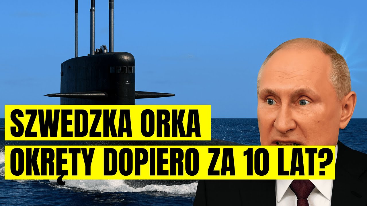 SZWEDZKA ORKA WYBRANA! Jest jeden problem&hellip; SZWEDZI nie mają okręt&oacute;w A26!