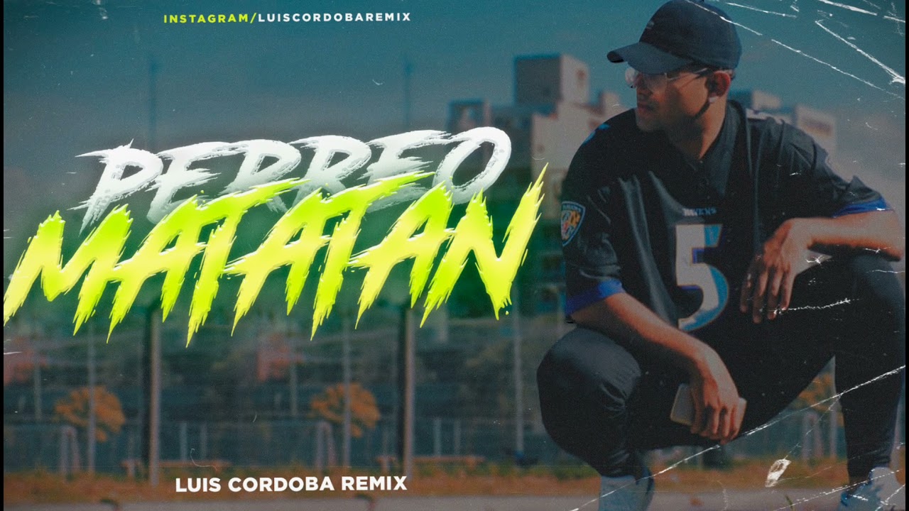 PERREO MATATAN ✘ Kaleb Di Masi ✘ Luis Cordoba Remix.