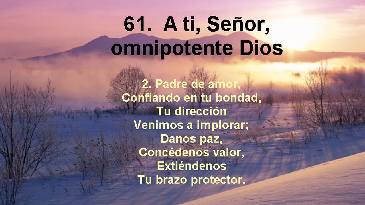 Himno Presbiteriano 61. A ti, Señor, omnipotente Dios