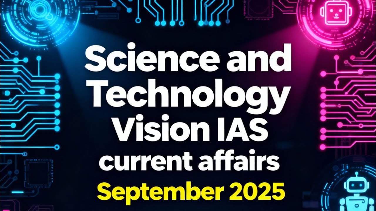 Complete Science and Technology of VisionIAS September 2025 ( Monthly Current Affairs Magazine )📚