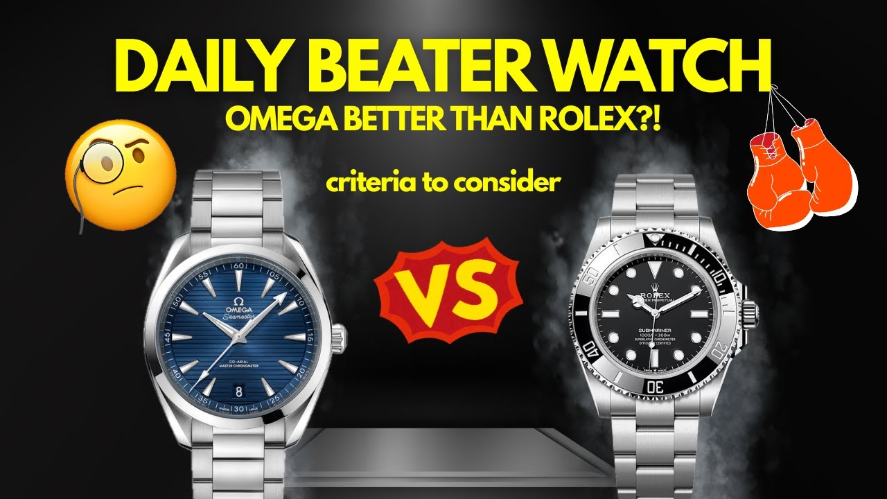 YOUR DAILY BEATER: The watch you will ACTUALLY wear! What you should consider! Rolex, Omega etc.