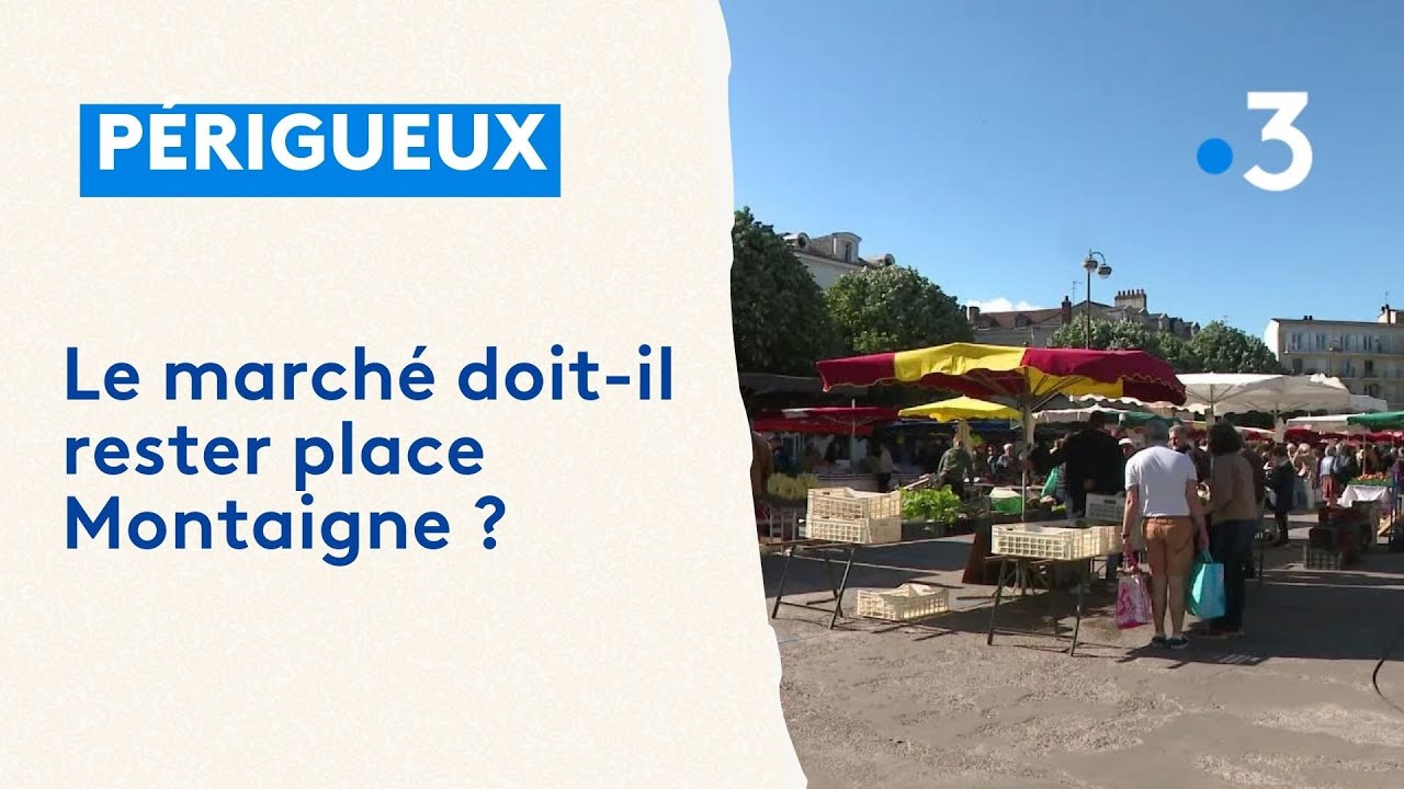 Périgueux : le marché doit-il rester place Montaigne ?