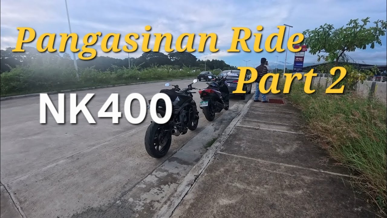 PANGASINAN RIDE || NK400 || P.T2
