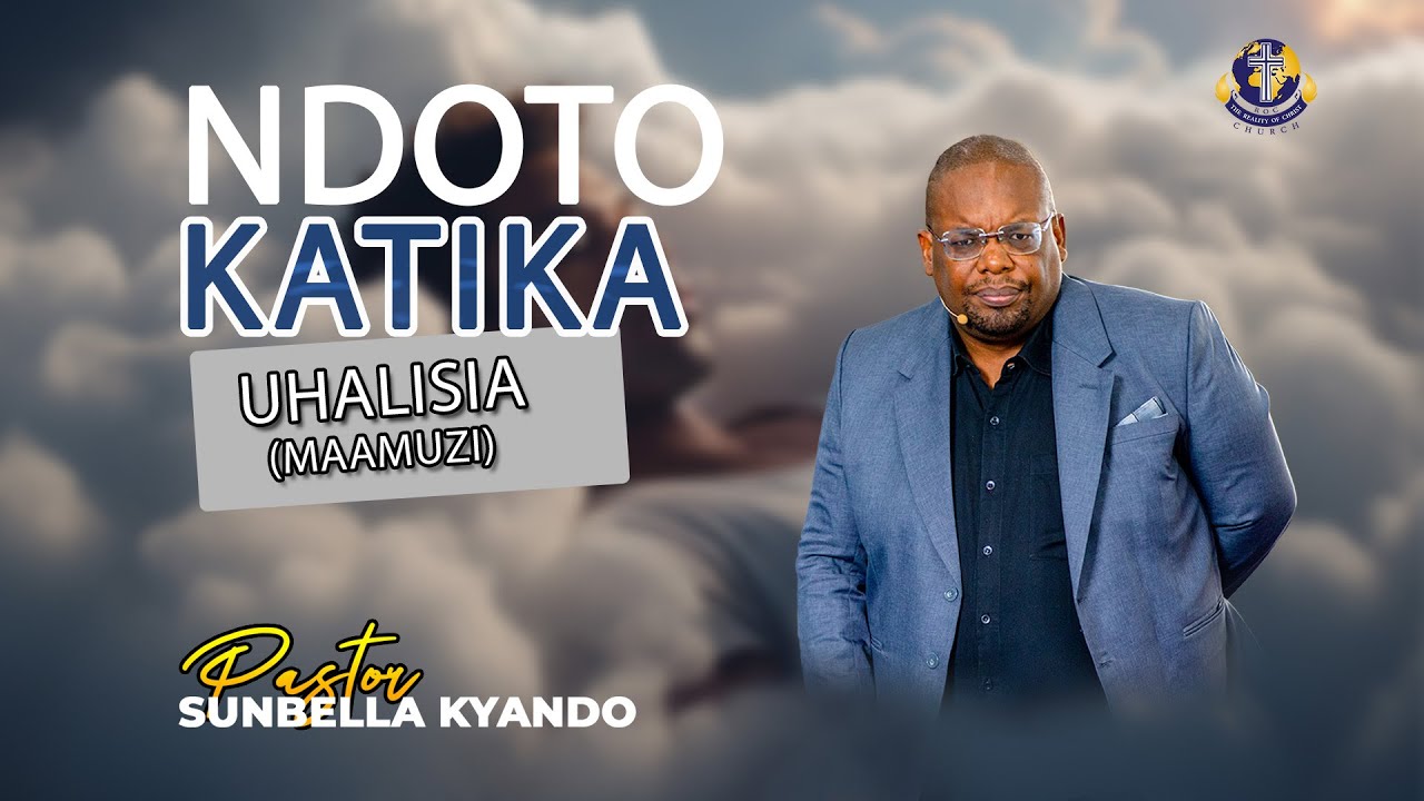 NDOTO KATIKA UHALISIA (MAAMUZI) - PASTOR SUNBELLA KYANDO