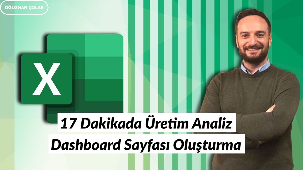 17 Dakikada Üretim Analiz Dashboard Sayfası Hazırlama | Oğuzhan ÇOLAK