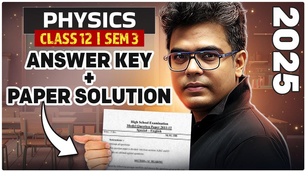 HS Class 12 Semester 3 Physics Answer Key ✅ উচ্চমাধ্যমিক 2026 Sem 3 Physics Question Paper Solution