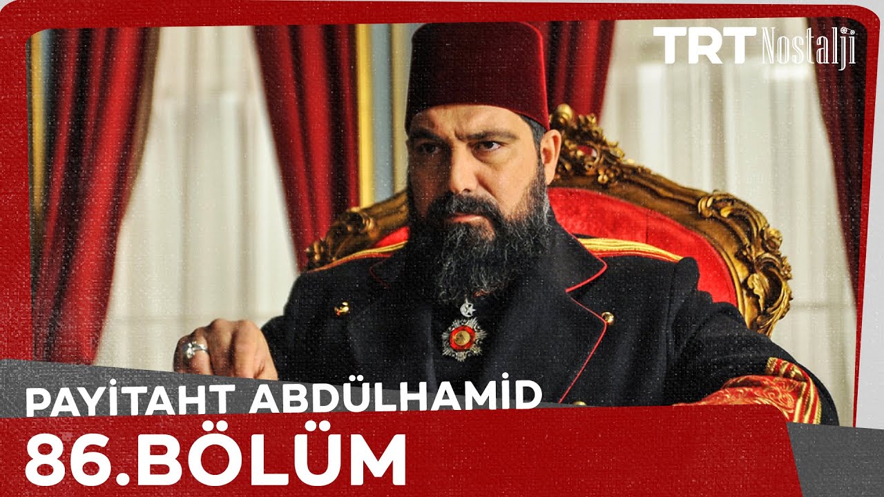 Payitaht Abd&uuml;lhamid 86. B&ouml;l&uuml;m