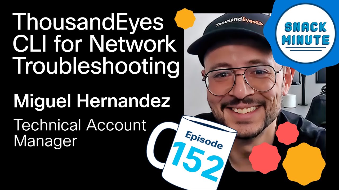 ThousandEyes CLI for Network Troubleshooting | Snack Minute Ep. 152