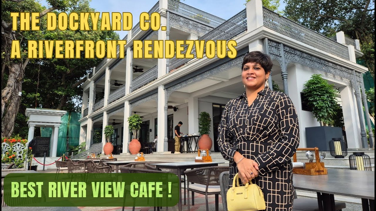 The Dockyard Co - A Riverfront Rendezvous | A Luxury Cafe By The River