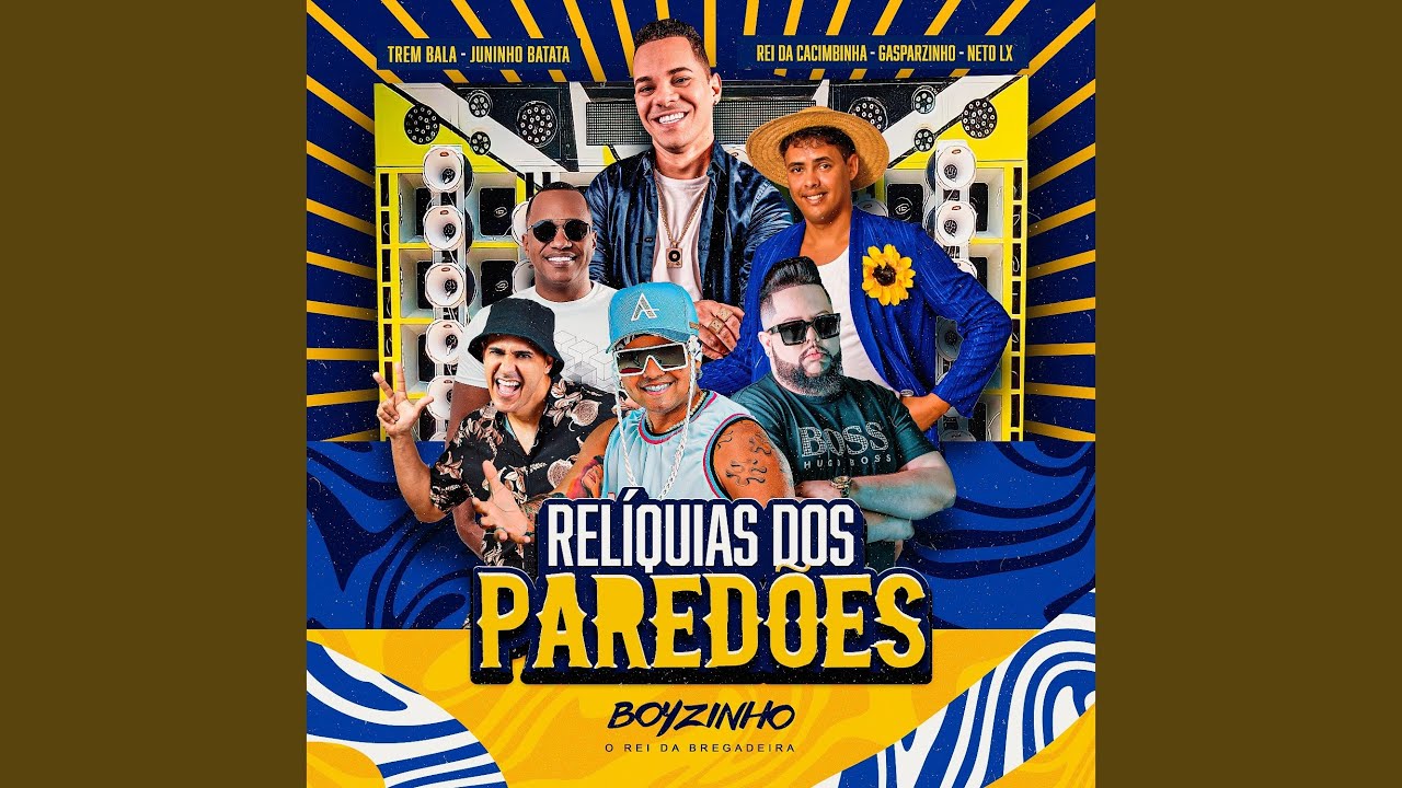 Reliquias dos Paredões 1 (feat. Rei da Cacimbinha, Juninho Batata, Trem Bala)