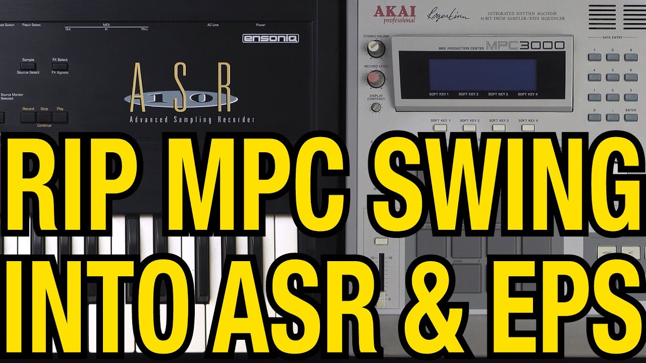 Steal MPC Swings and use them in Ensoniq ASR 10 or EPS Sequencers
