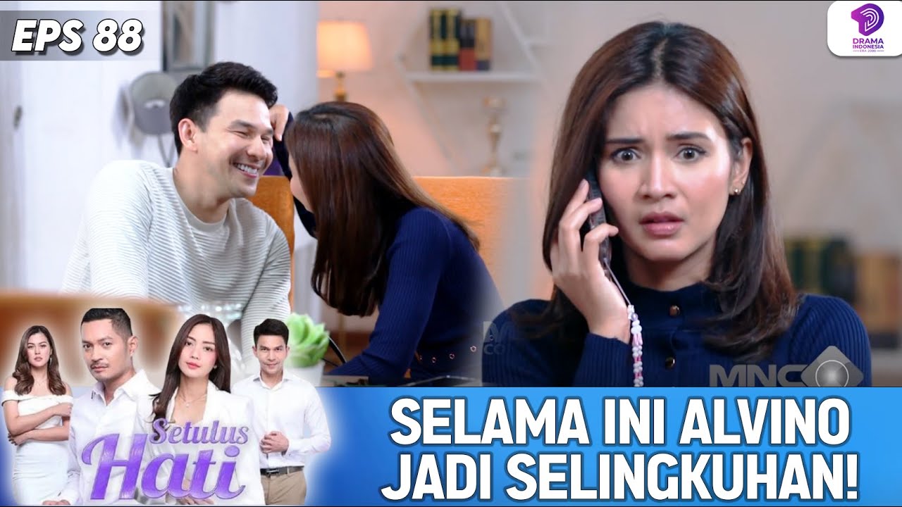PENGKHIANATAN TERBONGKAR! ALVINO SELAMA INI MAIN BELAKANG | SETULUS HATI | EPS.88 (4/5)