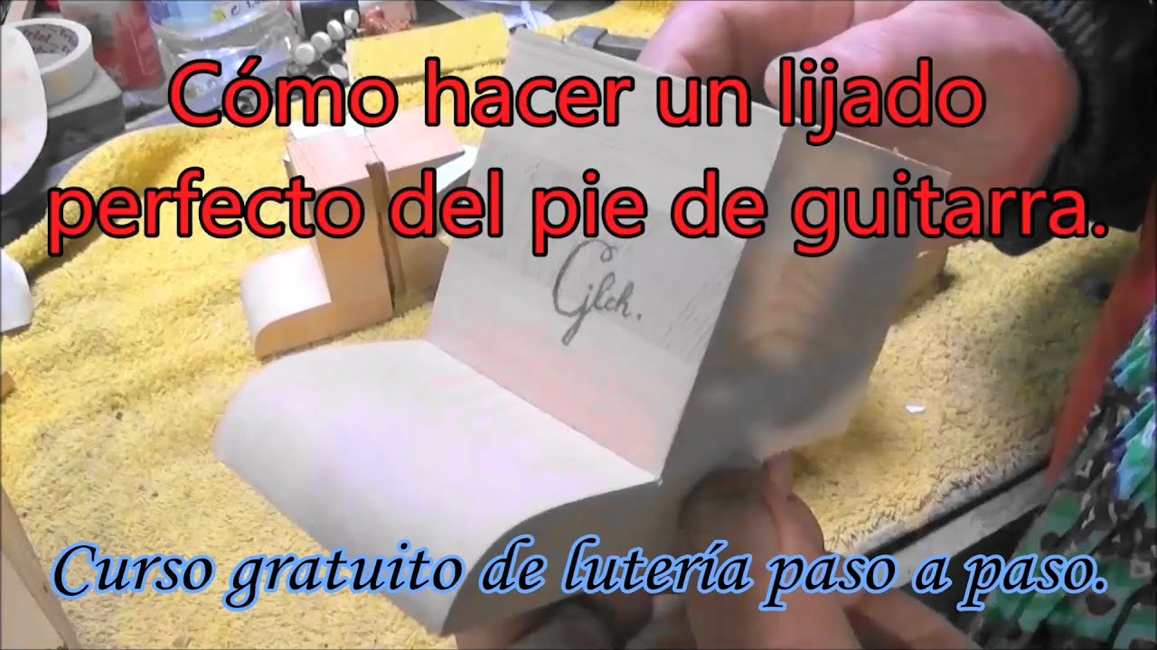 Pie del zoque de guitarra. Cómo lijarlo ganando tiempo.