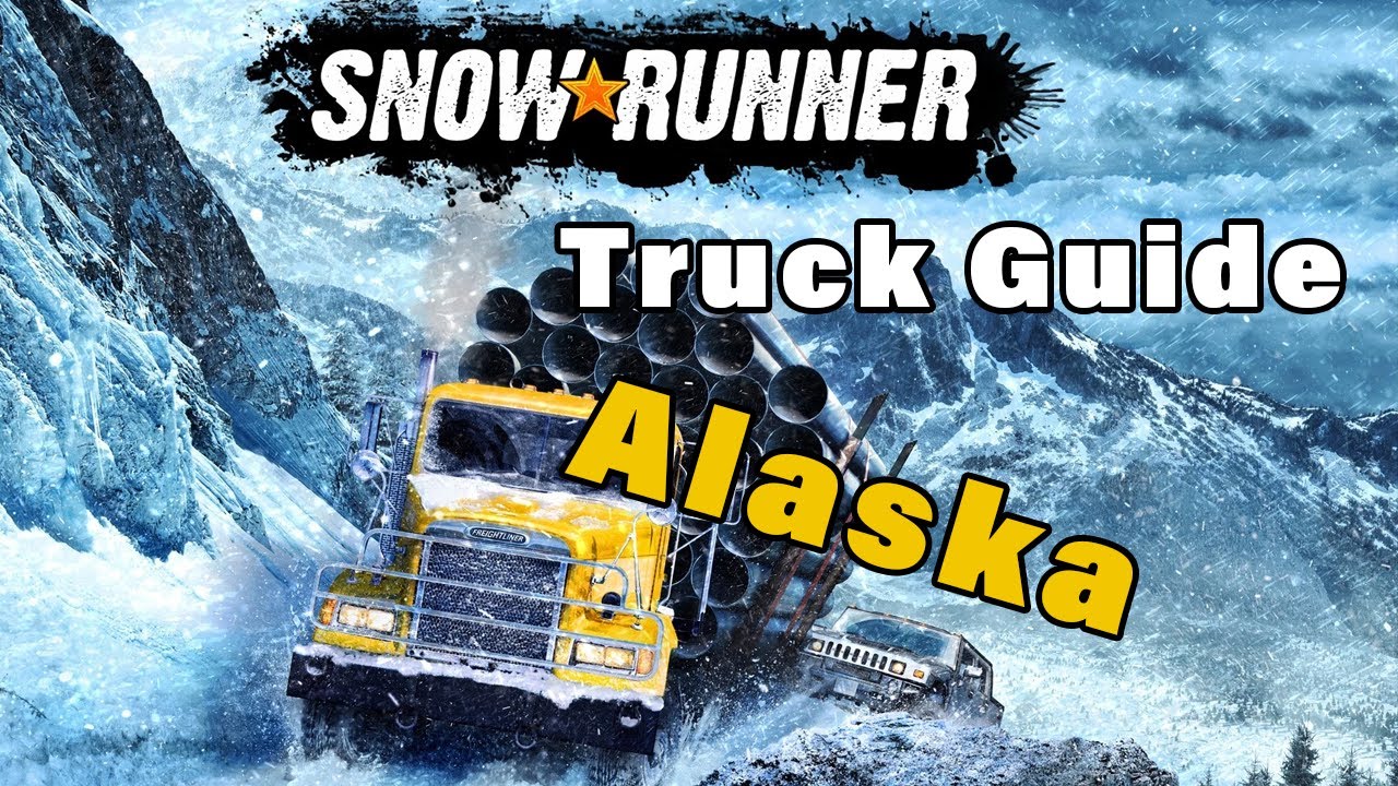 SnowRunner Truck Guide - Alaska