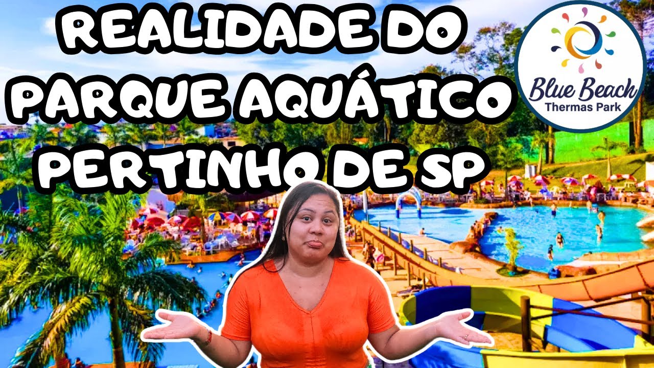 ISSO VC NÃO SABIA!👉🏻 BLUE BEACH THERMAS PARK | SUZANO🌳