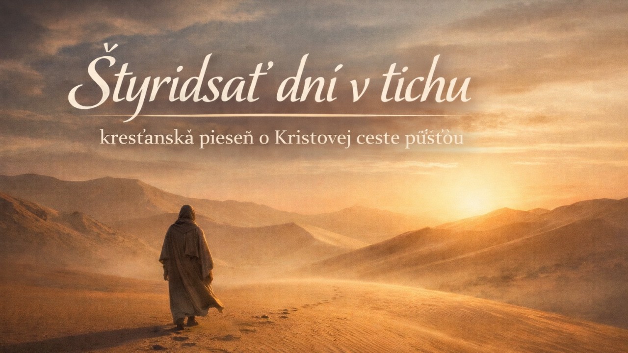 Štyridsať dní v tichu — Kristova cesta púšťou