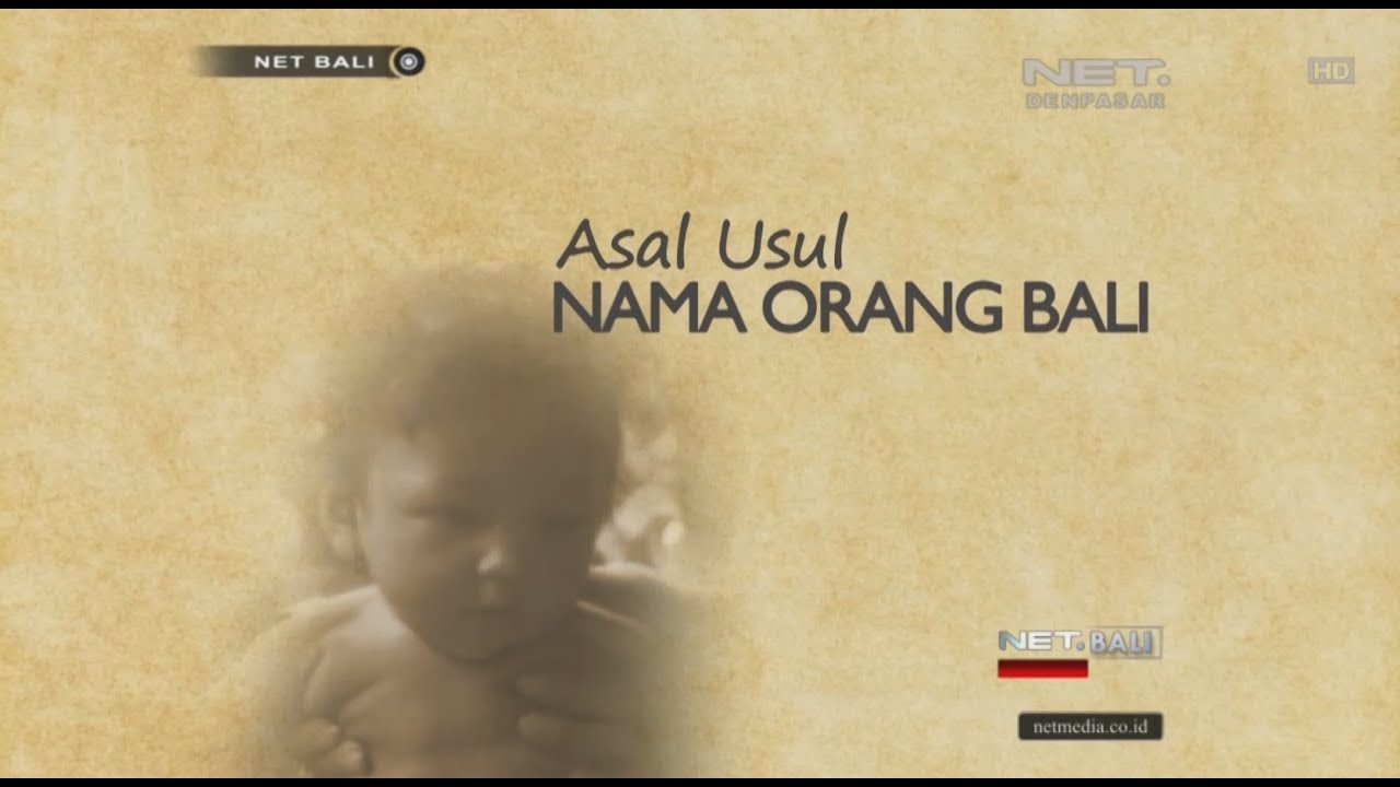 BALI STORY | ASAL USUL NAMA ORANG BALI | NET BALI
