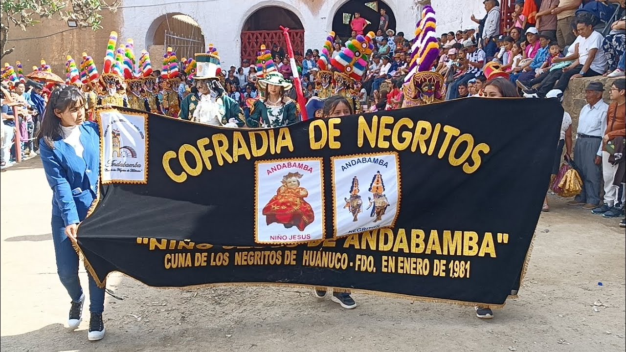 NEGRITOS DE HUÁNUCO 2024: COFRADÍA DE NEGRITOS "NIÑO JESÚS DE ANDABAMBA" - DEL 01 AL 03 DE ENERO