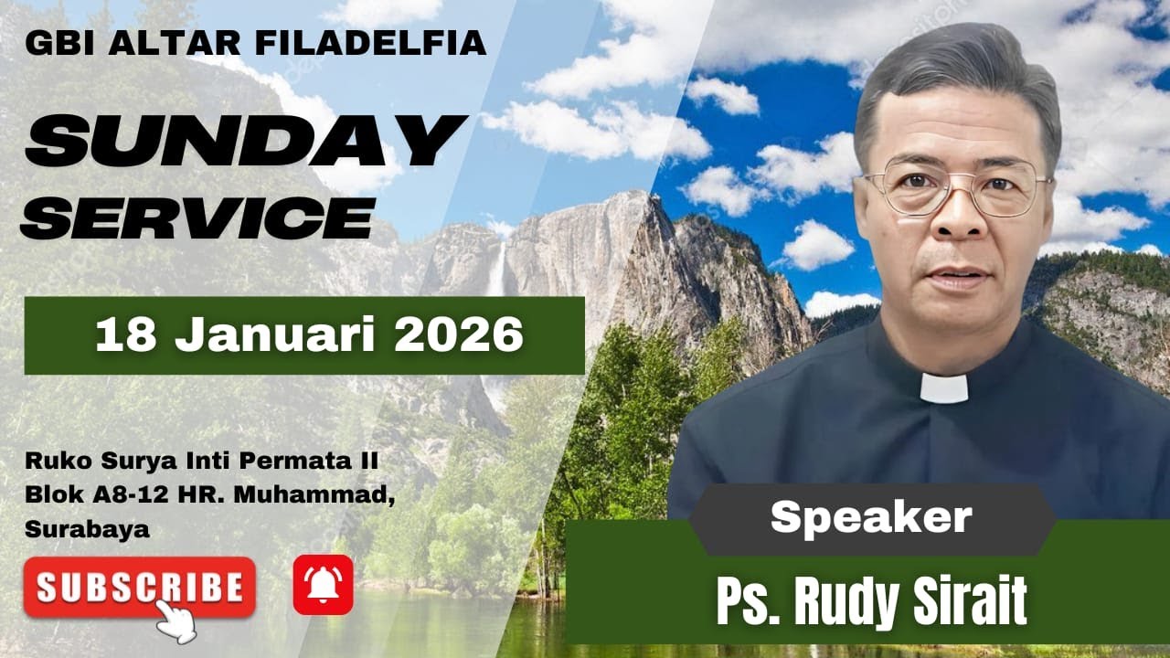 Ps. Rudy Sirait | Ibadah Raya GBI Altar Filadelfia Surabaya | Minggu, 18 Januari 2026
