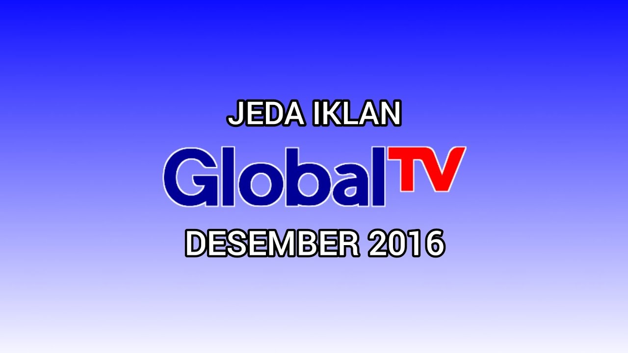Jeda Iklan Global TV (Desember 2016) [60fps]