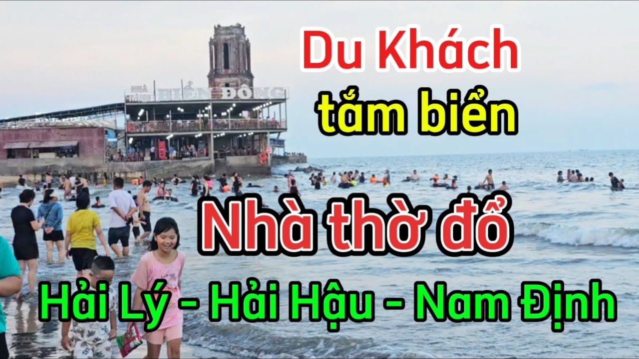 Biển Nhà Thờ Đổ , Hải Lý - Hải Hậu / Du khách tập phương đổ về tháng 7/2025.