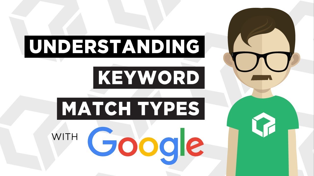 Understanding Keyword Match Types in Google AdWords