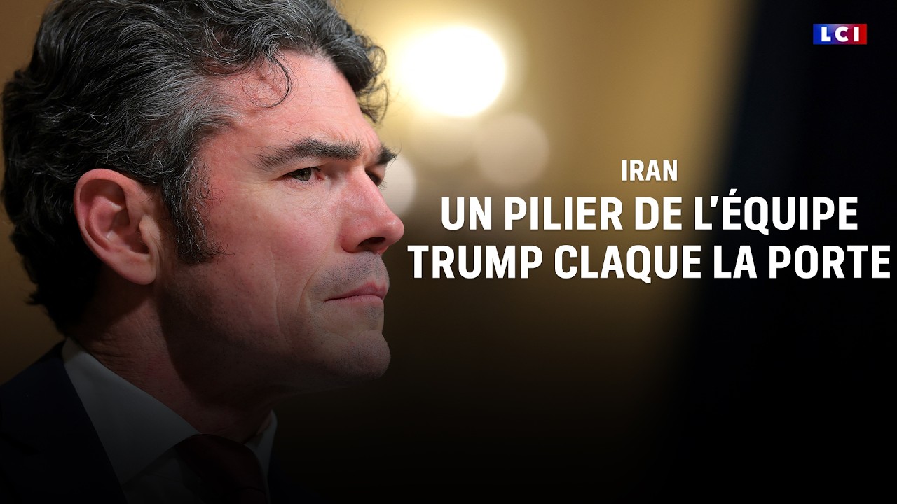 Iran : un pilier de l'équipe Trump claque la porte !｜LCI