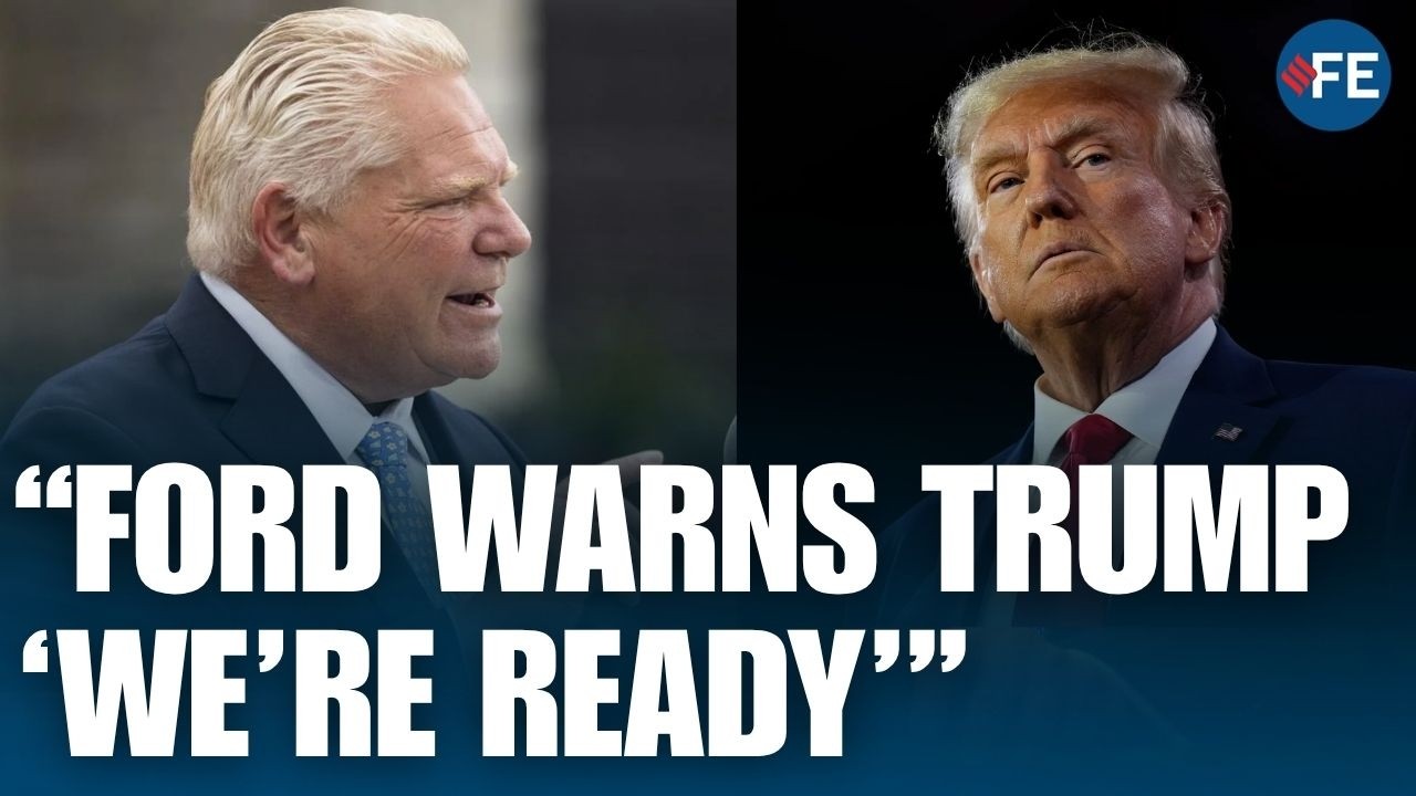 &lsquo;We Have Everything Right Here&rsquo;: Doug Ford Takes Aim At Trump | WORLD NEWS | US | CANADA
