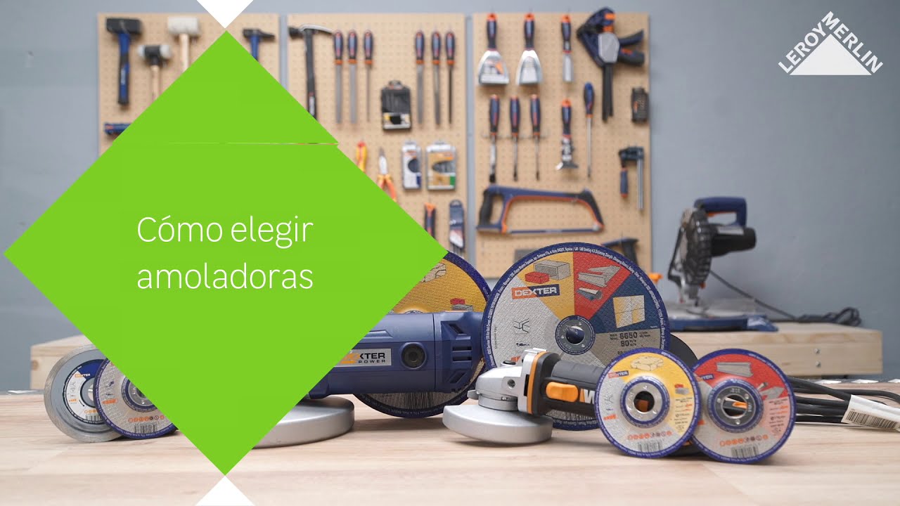 Elegir amoladora - Leroy Merlin