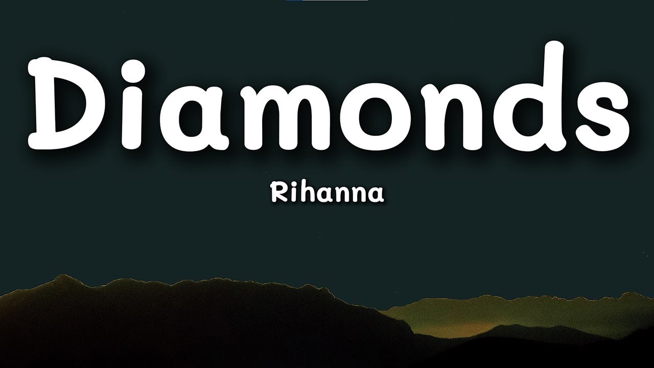 Rihanna - Diamonds (Lyrics) | Emotional Anthem