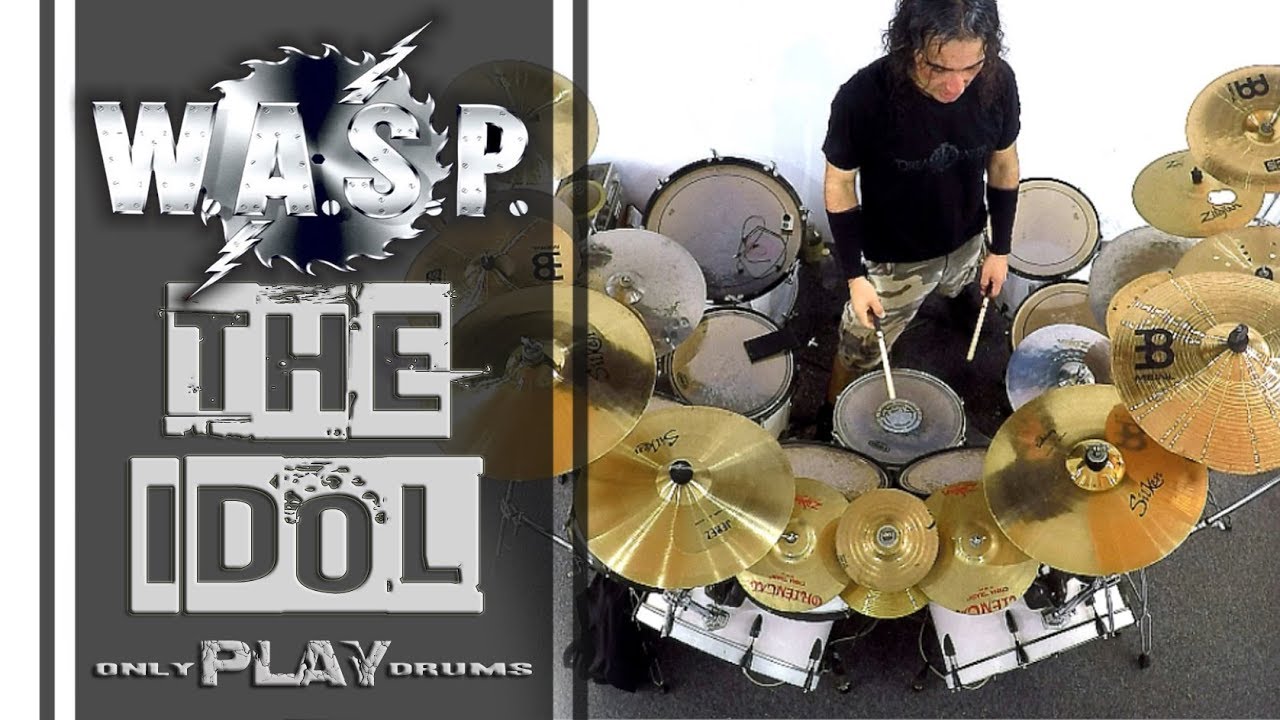 WASP - The Idol (Only Play Drums)
