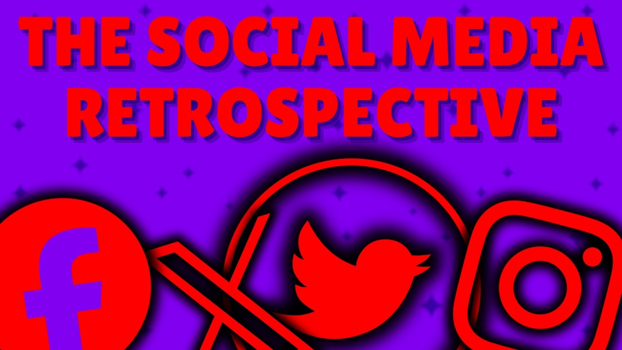 The Social Media Retrospective!