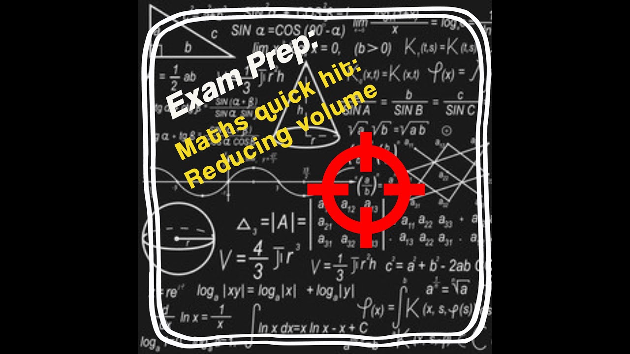Exam prep: Maths in PD- Reducing Volume