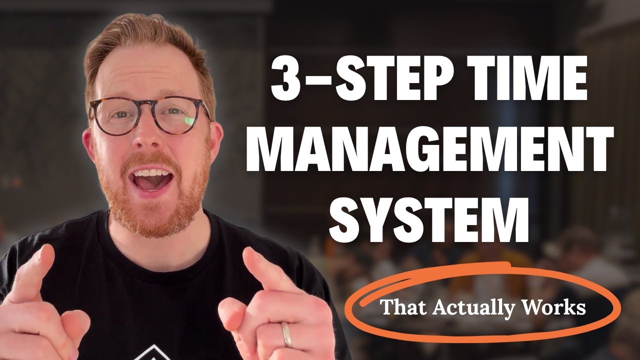 The 3-Step Time Management System That Actually Works for Business Owners