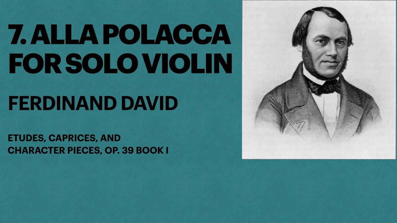 7. Alla Polacca for Solo Violin - Ferdinand David