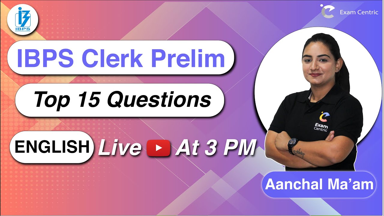 IBPS Clerk Prelim 2020 English | Most Imp 15 Questions by Aanchal Ma&rsquo;am | @mathsbysumitverma LIVE🔴