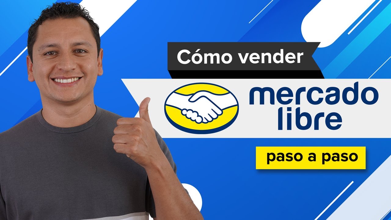 Cómo Vender en Mercado Libre 2025