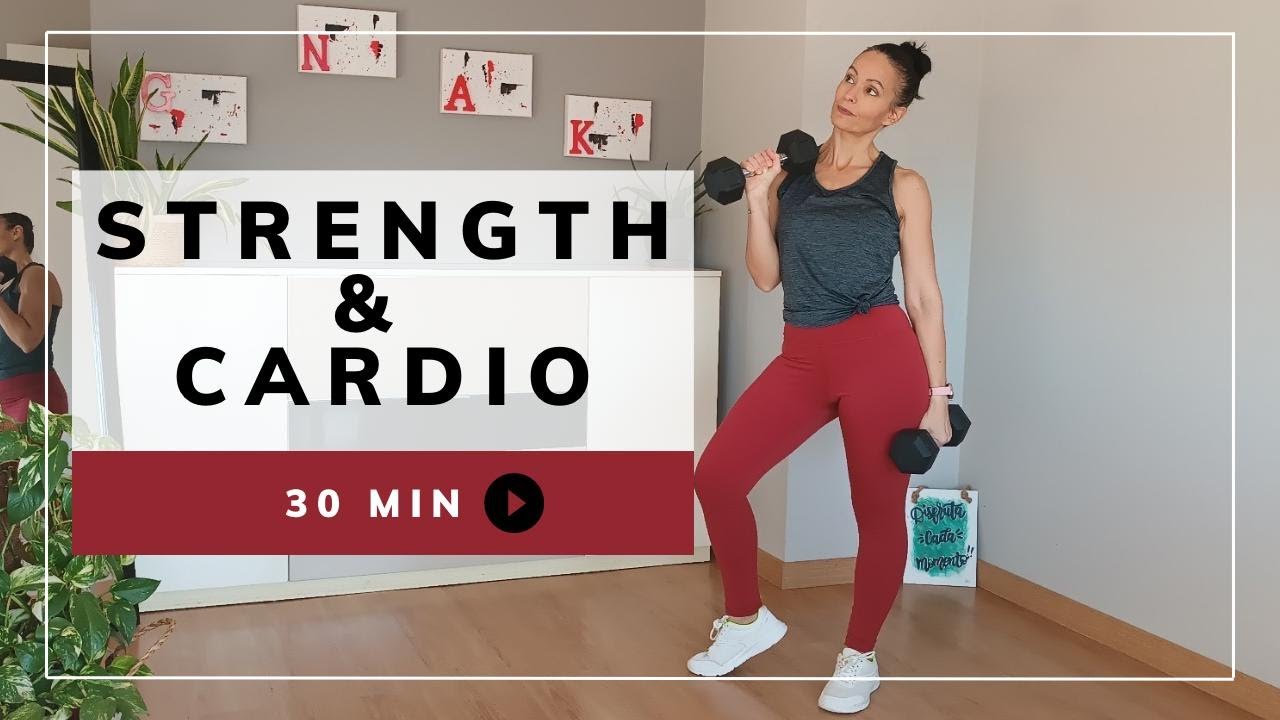 💪STRENGTH & CARDIO AT HOME 30 MINUTES | Fuerza y Resistencia en Casa | No Repeat Exercises