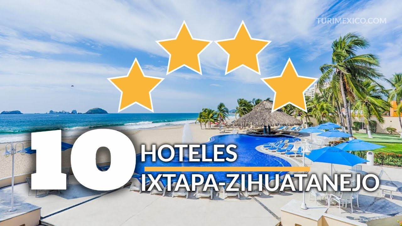 Top 10 Hoteles 4 Estrellas en Ixtapa-Zihuatanejo