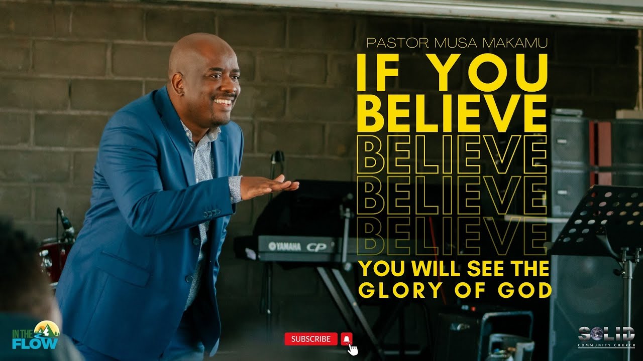 If You Believe You Will See The Glory Of God