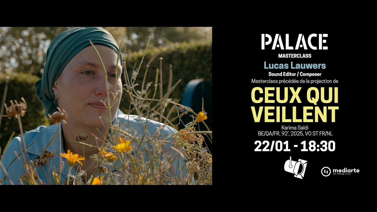CEUX QUI VEILLENT with Lucas Lauwers // MASTERCLASS