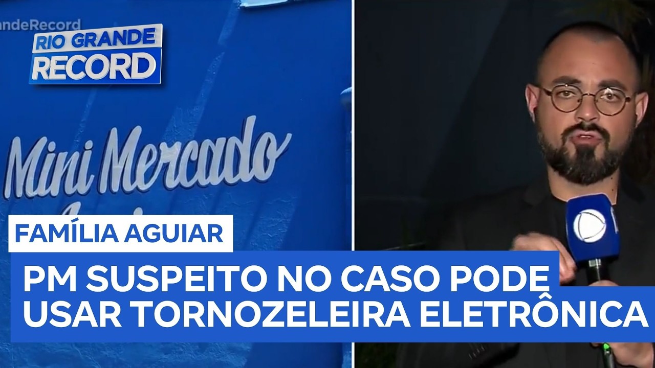 Caso Fam&iacute;lia Aguiar: Justi&ccedil;a Analisa Tornozeleira Eletr&ocirc;nica para PM Suspeito e Novas Pistas